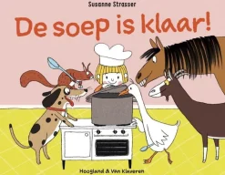 Hoogland & Van Klaveren Peuterboeken^De soep is klaar!