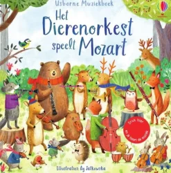 Uitgeverij Usborne Geluidenboeken|Bekijk Alles^Het dierenorkest speelt Mozart