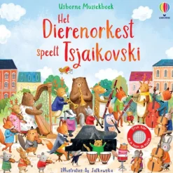 Uitgeverij Usborne Geluidenboeken^Het Dierenorkest speelt Tsjaikovski