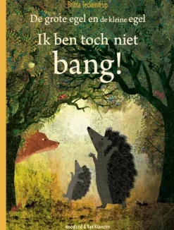 Hoogland & Van Klaveren Prentenboeken^Ik ben toch niet bang!