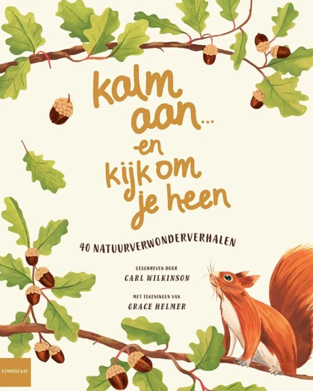 Lemniscaat Educatieve Boeken^Kalm aan … en kijk om je heen
