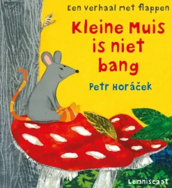 Lemniscaat Prentenboeken|Bekijk Alles^Kleine Muis is niet bang