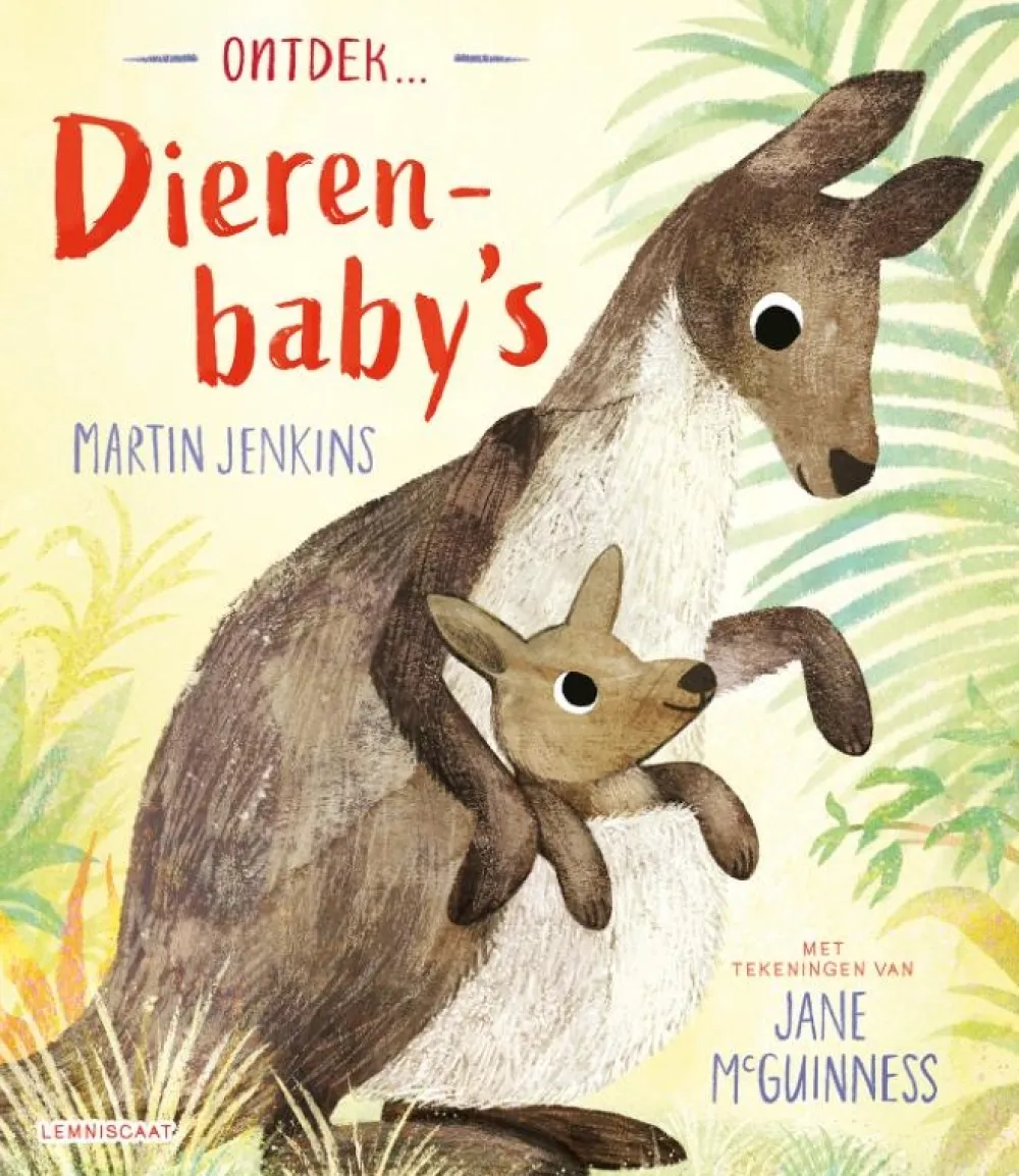 Lemniscaat Educatieve Boeken^Ontdek... Dierenbaby's