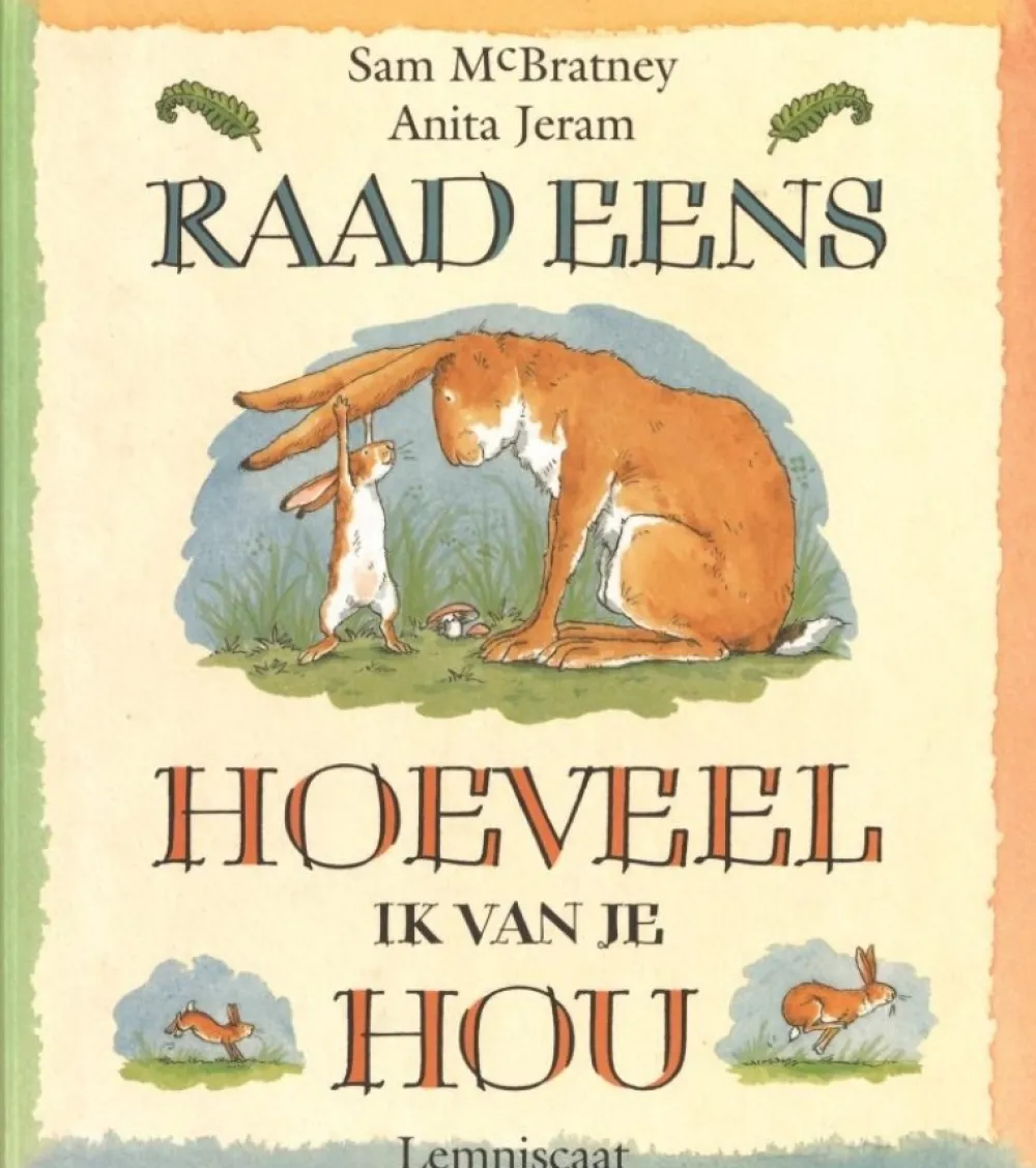 Lemniscaat Prentenboeken|Bekijk Alles^Raad eens hoeveel ik van je hou