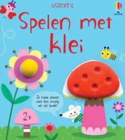Uitgeverij Usborne Hobbyboeken^Spelen met Klei