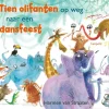 Uitgeverij Leopold Prentenboeken^Tien olifanten op weg naar een dansfeest