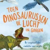 Lemniscaat Educatieve Boeken^Toen dinosaurussen de lucht in gingen